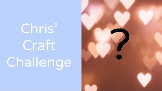 Chris' Craft Challenge  We are Back