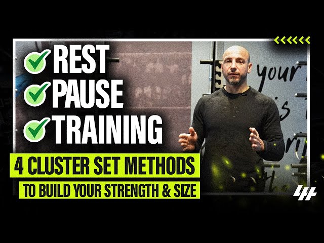 4 Cluster Set Methods To Build Your Strength & Size 