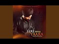Tere Bina Yaara