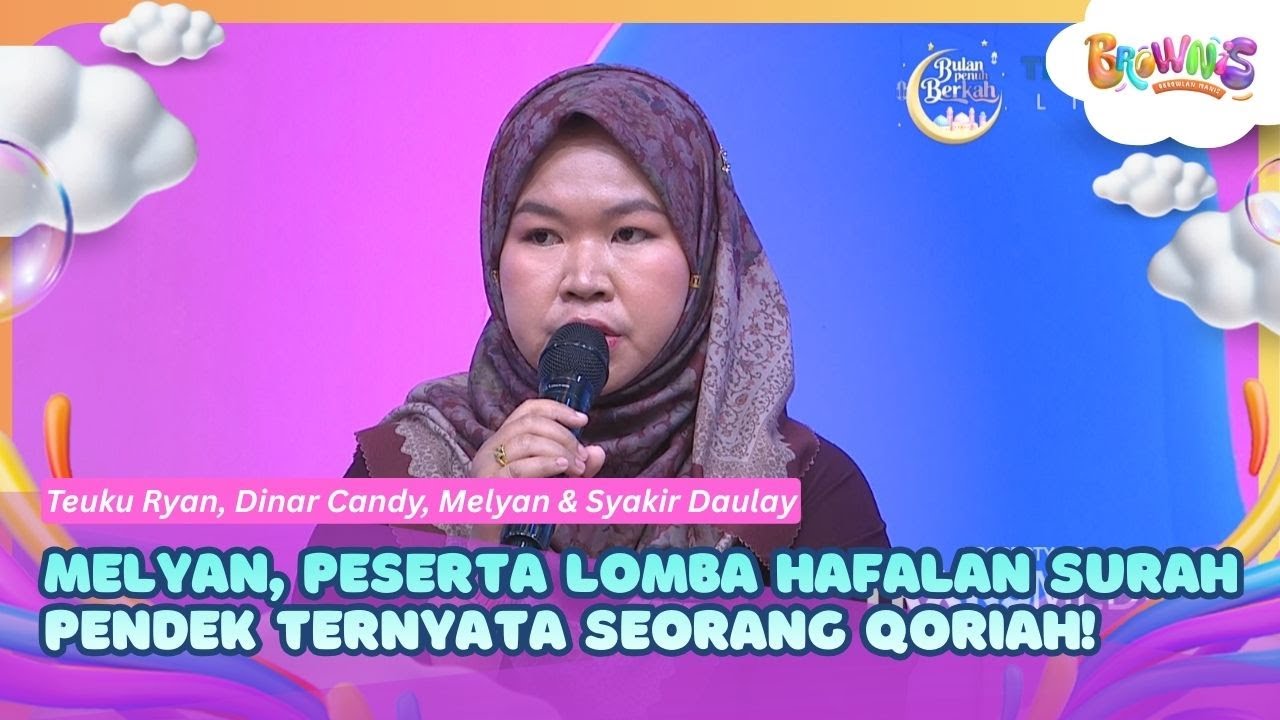 [FULL] Melyan, Peserta Lomba Hafalan Surah Pendek Ternyata Seorang Qoriah! - BROWNIS (02/03/26)