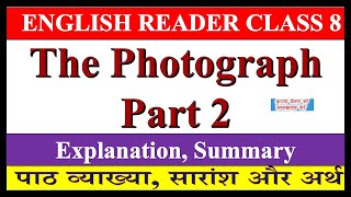 The Photograph english reader  cgbse || class 8 chapter 22 || summary explanation Part 2