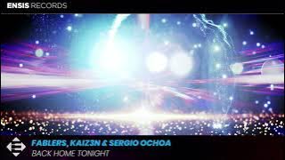 Fablers, Kaiz3n & Sergio Ochoa - Back Home Tonight