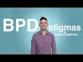 BPD: Stigmas & misconceptions
