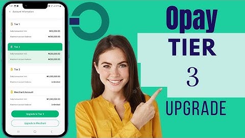 How To Upgrade Opay Account To Tier 3 | Upgrade Your Opay Account To Tier 3