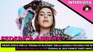 Federica Abbate pubblica "Canzoni per gli altri" un disco ricco di collaborazioni. Intervista