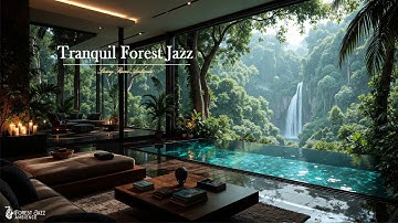 Forest View Living Room Jazz | Tranquil Jazz Music & Nature Therapy For Focus & Study