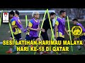 Sesi latihan harimau malayahari ke18 di qatar