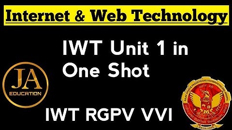 Internet and Web Technology (IWT) | RGPV IWT Unit 1 in One Shot | Internet & Web Technology RGPV