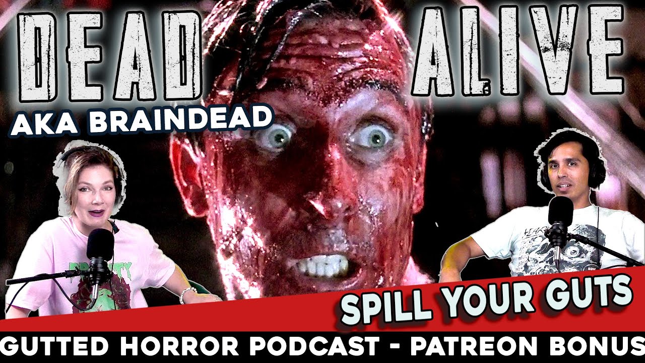 Dead Alive (Braindead) Patreon Sneak Peek - Horror Movie Talk