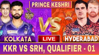 🔴Live: KKR vs SRH Qualifier 1 Live TATA IPL 2024 Live Cricket Match Today SRH vs KKR Cricket Live
