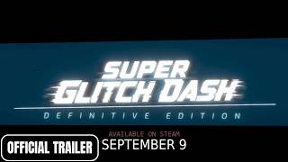 Super Glitch Dash ~ Official Release Date Trailer