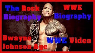 The Rock Biography | Dwayne Johnson Age | WWE Biography | The Rock Dwayne Johnson | WWE Video