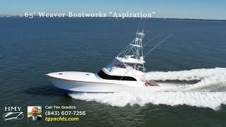 65' Weaver Boatworks “ASPIRATION"