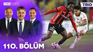 Gençlerbirliği - Galatasaray Maçının Tartışmalı Pozisyonları | Trio 110. Bölüm