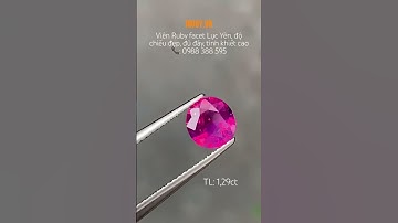 Viên Ruby facet lửa chiếu đẹp, 1,29ct thiên nhiên 100% #ruby #daquylucyen #viralvideo #iruby