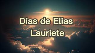 Dias de Elias - Lauriete ( Letra )