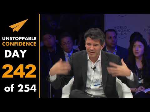 Unstoppable Confidence: Travis Kalanick | Day 242 of 254 - Unstoppable Confidence: Travis Kalanick | Day 242 of 254