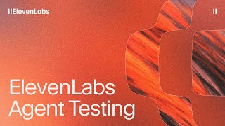 Introducing Tests for ElevenLabs Agents