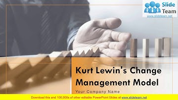 Kurt Lewins Change Management Model PowerPoint Presentation Slides