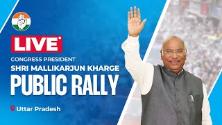 LIVE: Congress President Shri Mallikarjun Kharge addresses the public in Amethi, Uttar Pradesh.