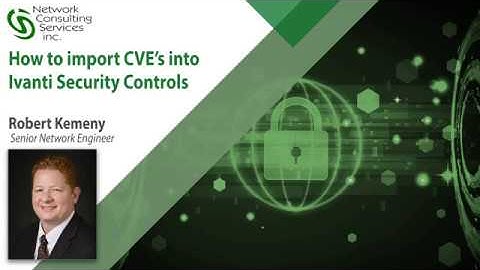 How to import CVE’s into Ivanti Security Controls