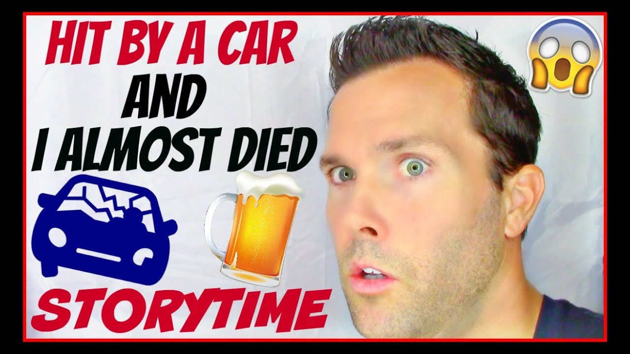 HIT BY A CAR AND I ALMOST DIED | STORYTIME - YouTube