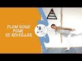 Flow doux pour se rveiller  yoga fire by jo