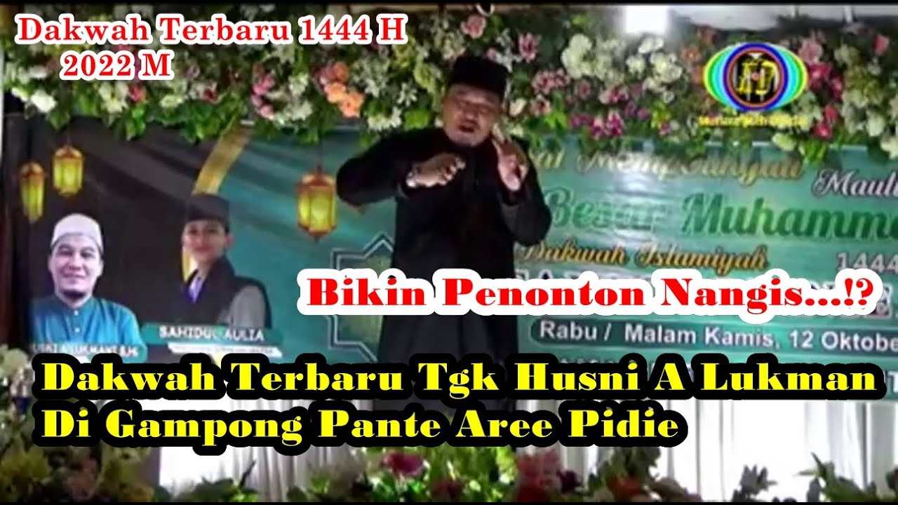 Dakwah Terbaru Buat Penonton Nangis..!?  Tgk Husni A Lukman Di Gampong Pante Aree Pidie | Part 1