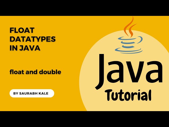 Mastering Floating-Point Precision in Java: float and double in Hindi By Saurabh Kale