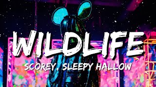 Scorey, Sleepy Hallow - Wildlife (Lyrics)