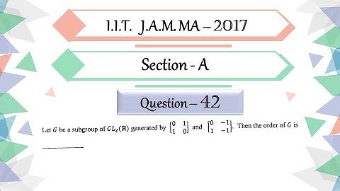 IIT JAM 2017 Mathematics solution Question 42 | Abstract Algebra | Dihedral Group | Group Generated