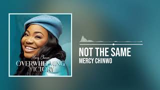 Mercy Chinwo - Not The Same (Official Audio)
