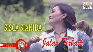 Sisca Sianida - Jalan Terbaik - Songwriter Lisbandi (Official Music Video)