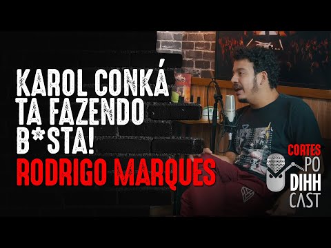 PREFERIA NEM SABER QUEM É KAROL CONKÁ – Podihhcast Cortes