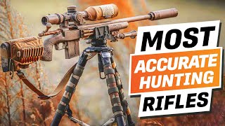 TOP 8 Most Accurate Hunting Rifles [Best In The World]