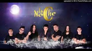 Video thumbnail of "La Noche - Como No Te Voy A Amar [Single Diciembre 2017]"