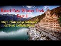 Kuari Pass Winter Trek Day 01 Haridwar To Joshimath