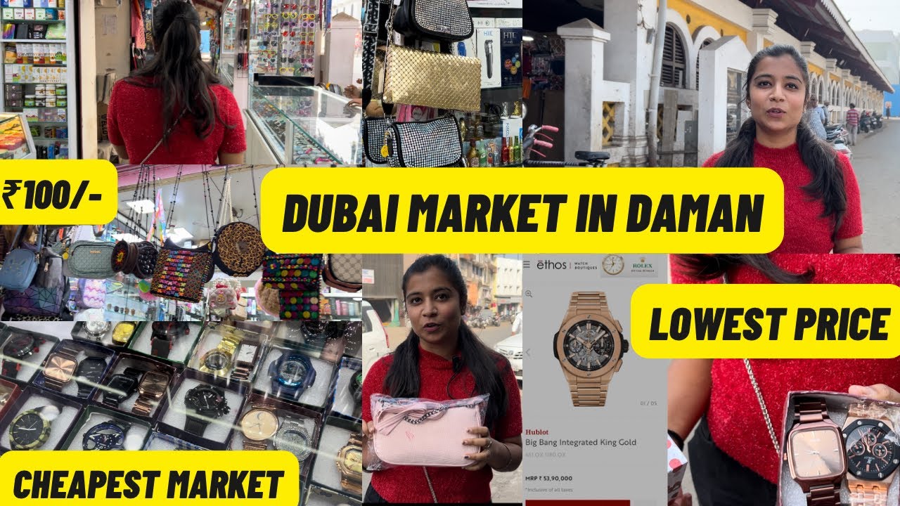 Dubai market😍/Cheapest market in Daman🛍️/Nani Daman📍/Lowest price guarantee✅/All imported brands