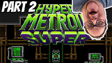 Hyper Metroid Super - Part 2 (Full Playthrough)