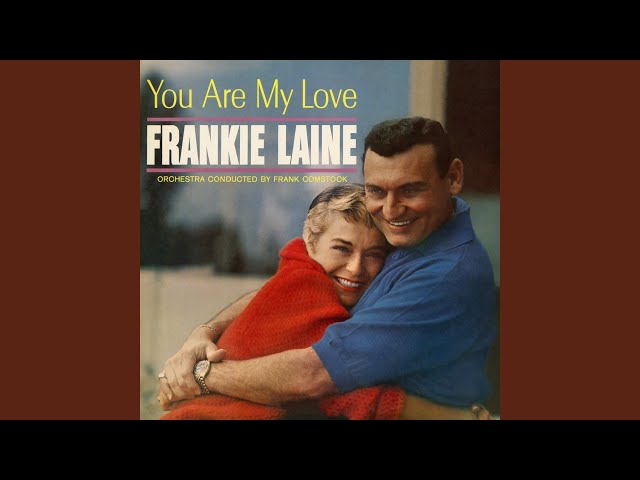 FRANKIE LAINE - YOU ARE MY LOVE
