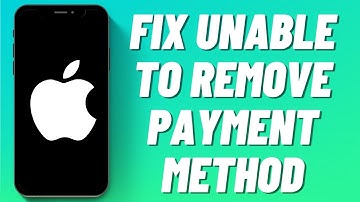 How To Fix Unable To Remove Payment Method On iPhone (2022)