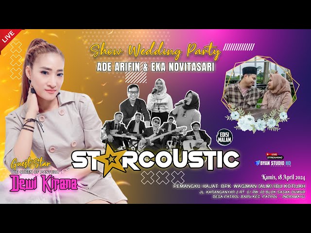 🔴 LIVE STARCOUSTIC GUEST STAR DEWI KIRANA | WEDDING PARTY ADE ARIFIN u0026 EKA NOVITASARI class=