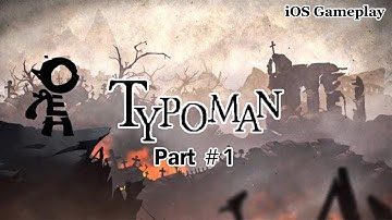 TYPOMAN MOBILE GAMEPLAY PART #1 | iOS | Prologue 3/4 Completed | Awesome Story-based Game !!!