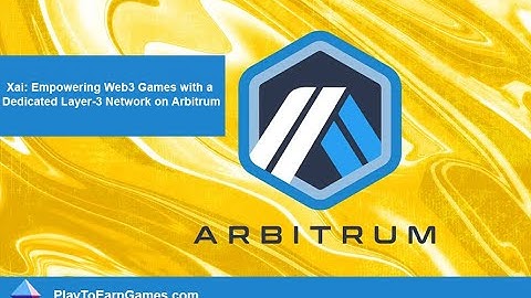 PlayToEarnGames.com: Xai: Web3 Gaming On Arbitrum Via Dedicated Layer-3 Network - Crypto News