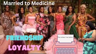 Married to Medicine | Friendship Loyalty