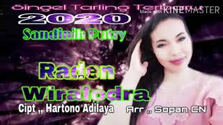 RADEN WIRALODRA VOC_ SANDINIH PUTRY  CIPT _ Hartono Adilaya,  Arr _Sopan CN