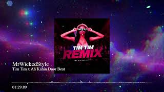 Tim Tim x Ah Kahin Door Beat | Mr WickedStyle