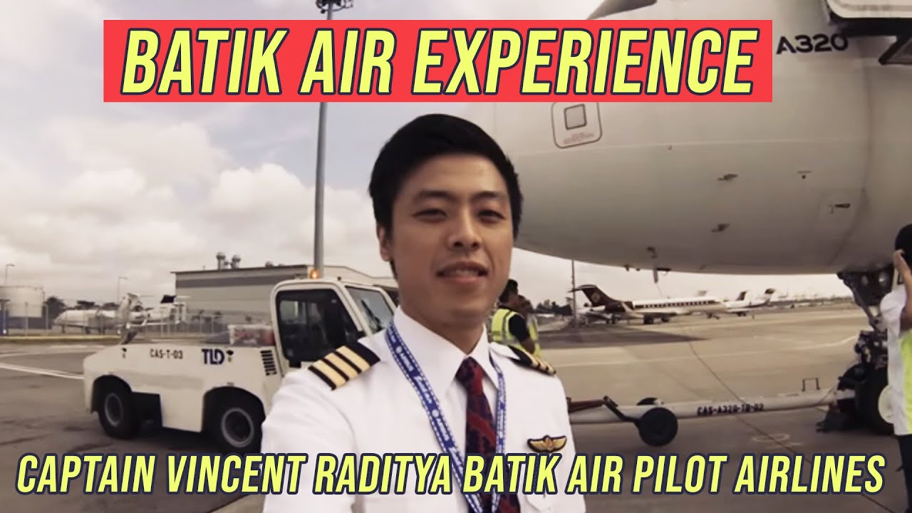  Batik Air Experience Captain Vincent Raditya Batik Air 