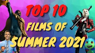 Top 10 Films Of Summer 2021
