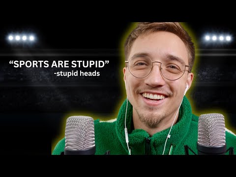 *ASMR* Sports Are Stupid But So Am I 